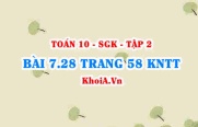Bài 7.28 trang 58 Toán 10 Kết nối tri thức Tập 2